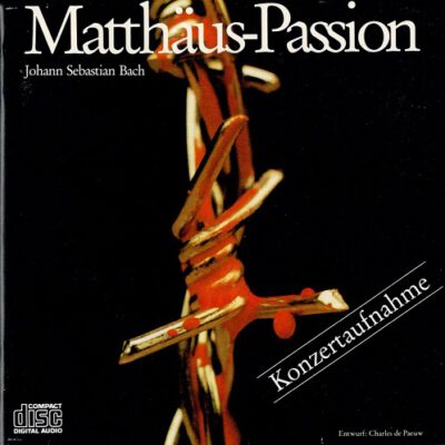 Konzertaufnahme der Matthäus Passion von Johann Sebastian Bach
